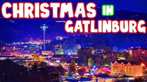 Gatlinburg Tennessee Christmas Travel Guide The Best Attractions