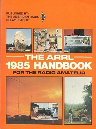 THE ARRL HANDBOOK FOR THE RADIO AMATEUR 1985 62nd Ed Charles