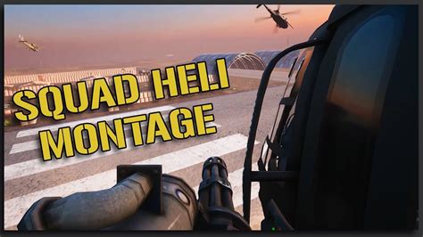 The Best Of Squad Helicopters Squad Heli Mod Montage Youtube