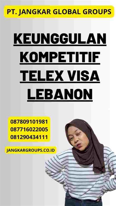 Keunggulan Kompetitif Telex Visa Lebanon Jangkar Global Groups