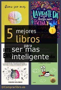 Top 5 Mejores Libros Para Ser Mas Inteligente Consejos De Lectura 2024