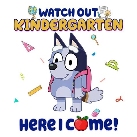 Bluey Back To School Png Watch Out Kindergarten Here I Come Inspire