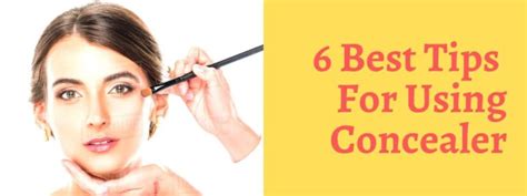 6 Best Tips For Using Concealers | How To Apply Concealers