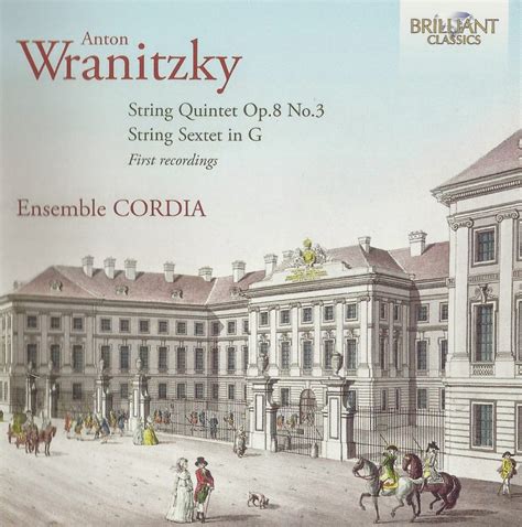 Wranitzky String Quintet Sextet Cordia Ensemble Brilliant First