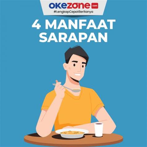 Simak Ini 4 Manfaat Sarapan Pagi Bagi Kesehatan 0 Foto Okezone