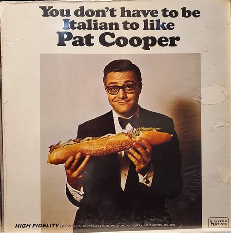 You Don’t Have to Be Italian to Like Pat Cooper – (Travalanche)