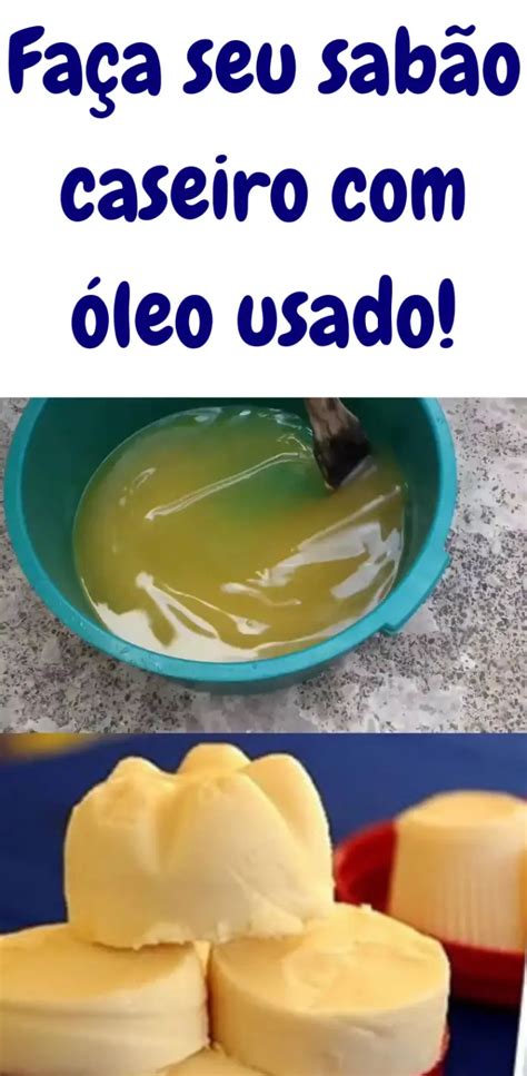 Receita De Sab O Caseiro Leo De Cozinha Usado