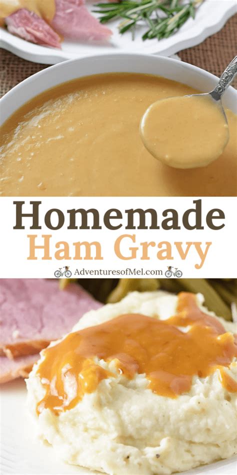 How To Make Homemade Ham Gravy Adventures Of Mel