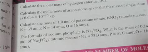 1. Calculate the molar mass of hydrogen chloride, HCl. 2. Calculate the m..