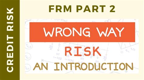 Wrong Way Risk An Introduction Frm Part Frm Part Book