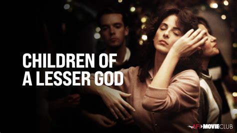 CHILDREN OF A LESSER GOD (1986) – AFI Movie Club | American Film Institute