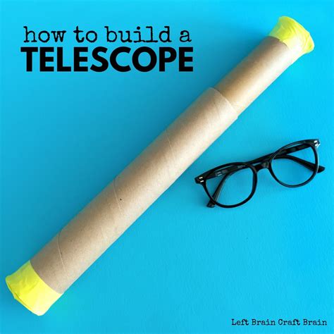 How to Build a Telescope - Left Brain Craft Brain