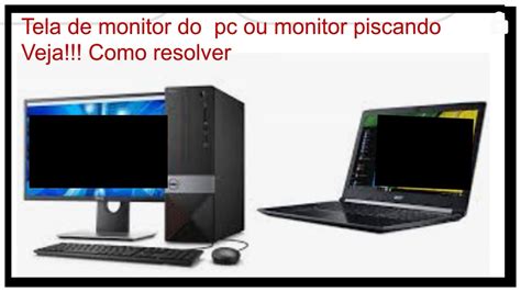 Tela Do Pc Piscando Veja Como Resolver YouTube