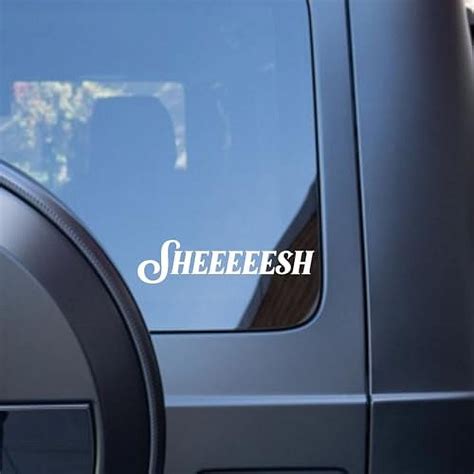 Sheeesh Funny Car Vinyl Decal Bumper Sticker For Car Wall Window