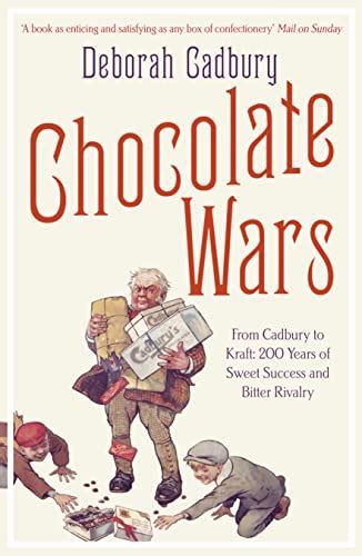 Chocolate Wars By Deborah Cadbury | Used & New | 9780007325573 | World ...