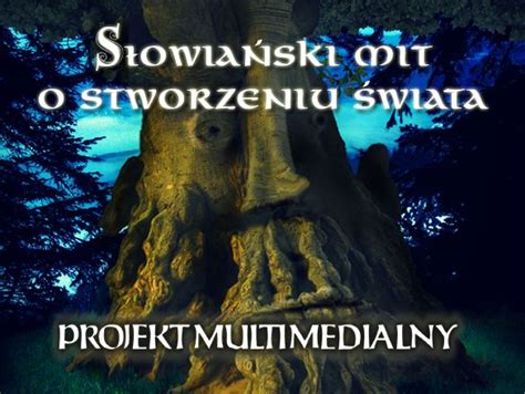 PolakPotrafi pl projekt Słowiański mit o stworzeniu świata