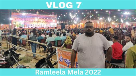 Vlog 7 Ramleela Mela 2022 Pranav Prasun YouTube