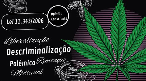 Legalização X Descriminalização Da Maconha No Brasil Youtube