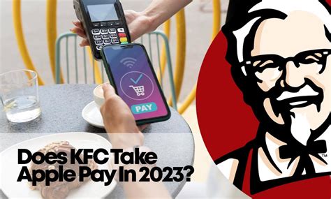 Does KFC Take Apple Pay In 2023 Latest Update