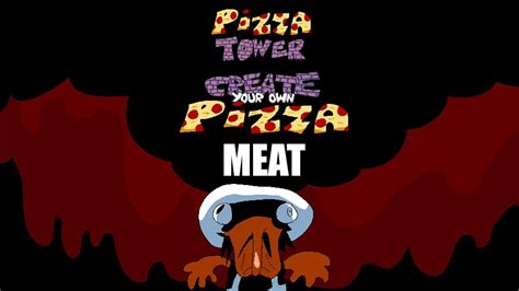 Pizza Tower (CYOP) Level - MEAT - YouTube