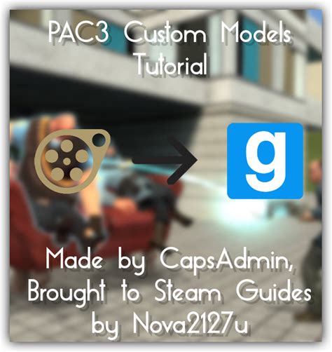 Steam Community Guide How To Make A Pac3 Custom Model From