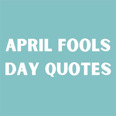 47 Funny Happy April Fools Day Quotes Sayings Darling Quote