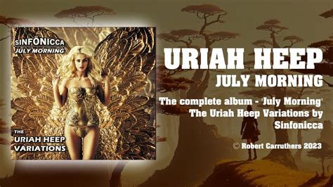 Uriah Heep July Morning The Uriah Heep Variations suite by Sinfӧnicca