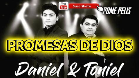 Promesas De Dios Daniel Y Toniel Letras De Alabanzas Youtube