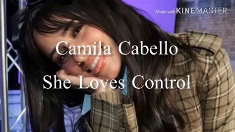 Camila Cabello She Loves Control Lyrics Youtube