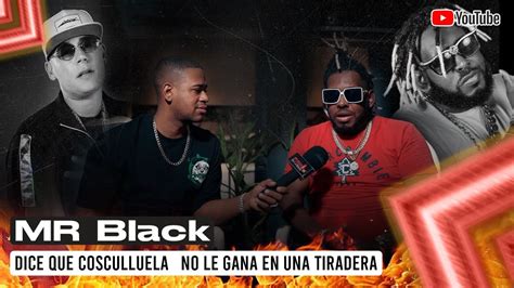 MR BLACK LA FAMA EL MEJOR ARTISTA DE RD SEGUN EL YouTube