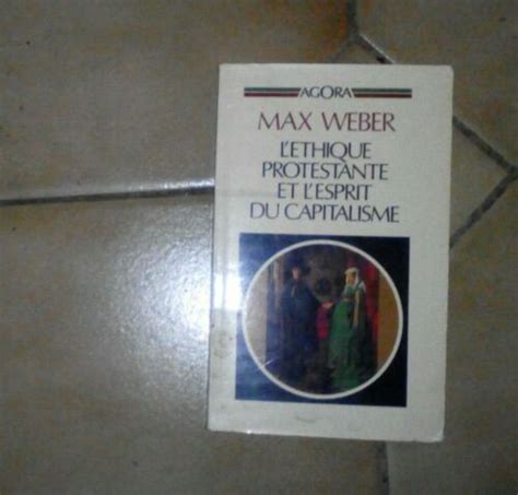 Max Weber L Thique Protestante Et L Esprit Du Capitalisme Agora