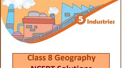 Ncert Solutions Class 8 Geography Chapter 5 Industries Download In Pdf