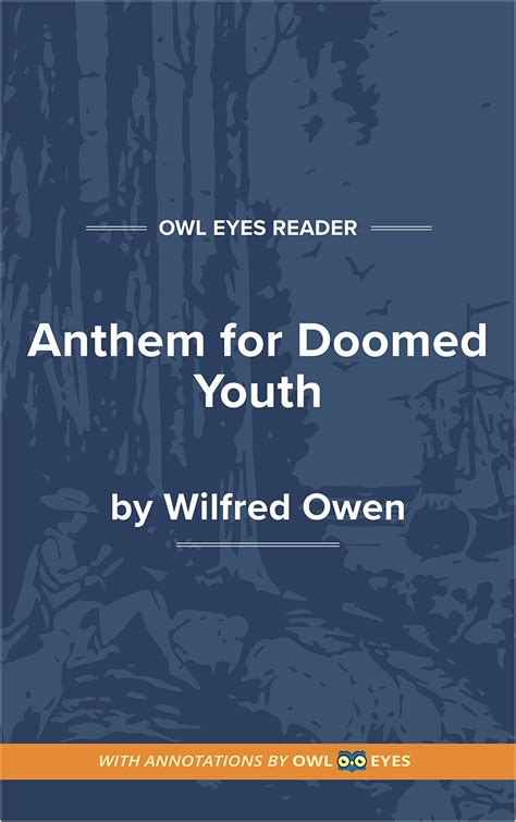 Anthem for Doomed Youth Full Text and Analysis - Owl Eyes