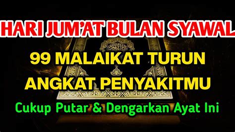 Mustajab Hari Jum At Bulan Syawal Barokah Ayat Ini Semua P Ny Kitmu