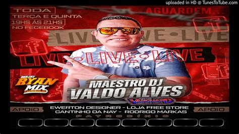 Cd Ao Vivo Dj Valdo Alves Na Tardizinha No Miguel Youtube