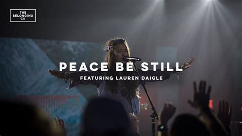 Peace Be Still Feat Lauren Daigle The Belonging Co All The Earth Youtube