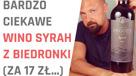 Wino Pegoes Syrah Ciekawe Czerwone Wino Z Biedronki Youtube