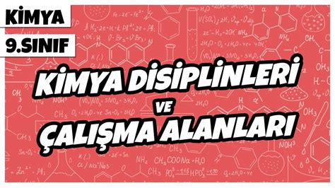 9 Sınıf Kimya Kimya Disiplinleri ve Çalışma Alanları 2022 YouTube