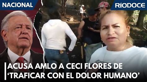 Acusa AMLO A Ceci Flores De Traficar Con El Dolor Humano Por