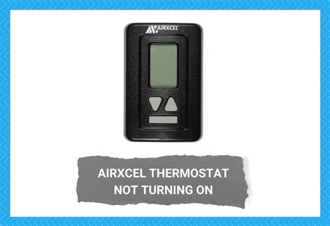 4 Solutions For Airxcel Thermostat Not Turning On - Camper Upgrade