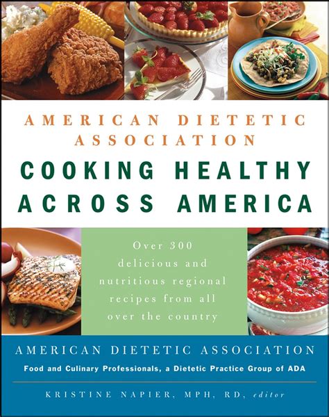 American Dietetic Association Cooking Healthy Across America Ada Alma Flor Napier Kristine