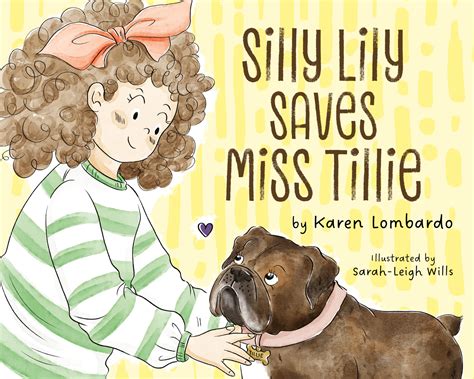 Silly Lily Saves Miss Tillie: Karen Lombardo: 9781614689225: Amazon.com