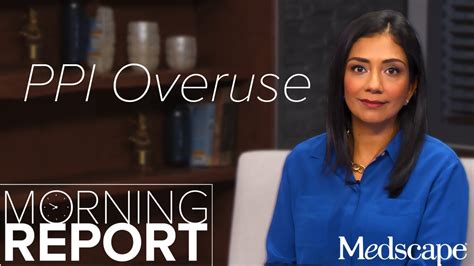 morning report ppi overuse youtube