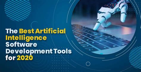 The Best Artificial Intelligence Software Development Tools For 2020