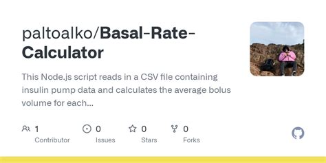 GitHub - paltoalko/Basal-Rate-Calculator: This Node.js script reads in a CSV file containing ...