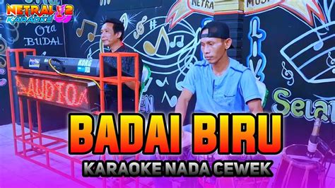 Badai Biru Karaoke Nada Cewek Full Kendang Dangdut Youtube