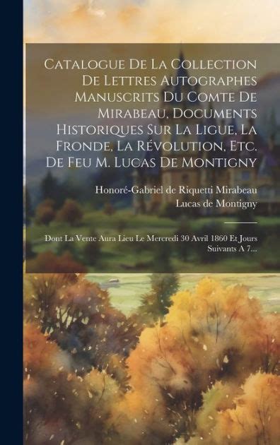 Catalogue De La Collection De Lettres Autographes Manuscrits Du Comte