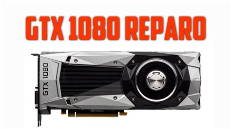 Gtx 1080 Fui Reparar E Olha O Que Deo Youtube