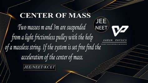 Calculating Acceleration Of Center Of Mass Youtube