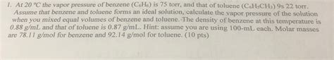 Solved 1 At 20 C The Vapor Pressure Of Benzene C6H6 Is Chegg